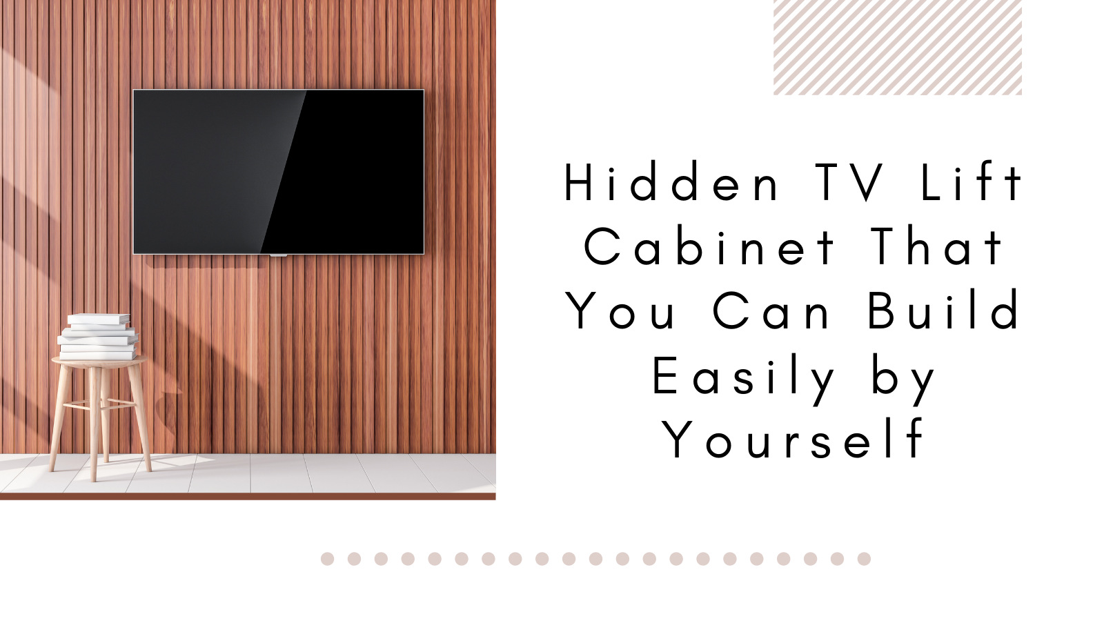 Hidden TV Lift Cabinet That You Can Build Easily by Yourself